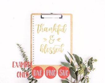 Thankful and Blessed Svg, Fall, Thanksgiving, Gather, Family Svg, Clip Art, svg dxf png, cutting file, silhouette cricut design