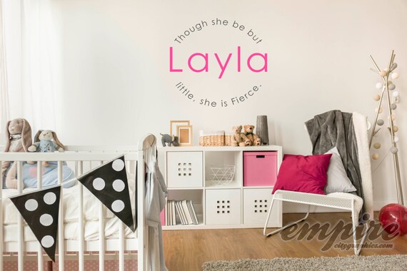 Though she be but little she is fierce personalized name decal, Girls Name Decals, nursery wall decals, custom girls name decals