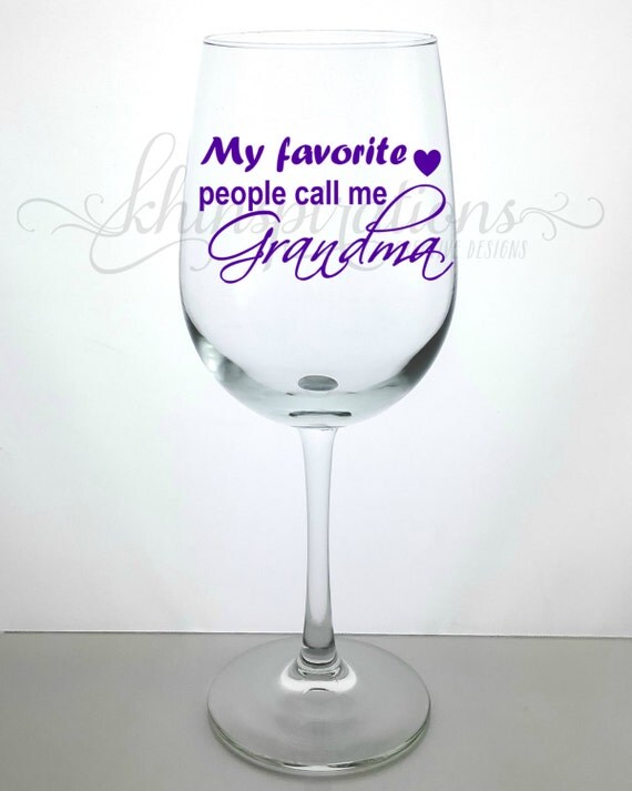 Download Grandma Wine Glass My Favorite People Call me Grandma