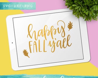 Happy Fall Yall SVG Cutting Files / Autumn Decor Calligraphy SVG Files Sayings / Thanksgiving SVG for Cricut Silhouette / Fall Svg Clip Art