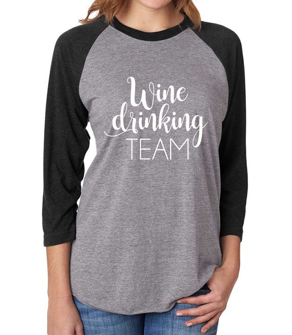 Wine Drinking Team Shirt. Wine T-shirt. Super Soft and Comfy