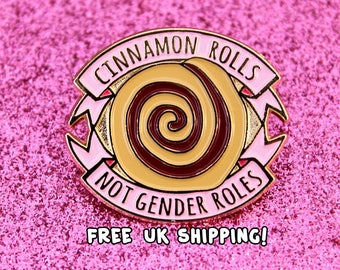 Cinnamon Rolls Not Gender Roles Feminist Enamel Pin. Feminism equality LGBT queer gay pride non-binary equal rights girl power tumblr badge