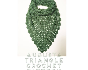 Augusta Triangle Triangle Crochet Pattern | Scarf Pattern | Shawl Pattern | Crochet Shawl Pattern | Crochet Scarf Pattern