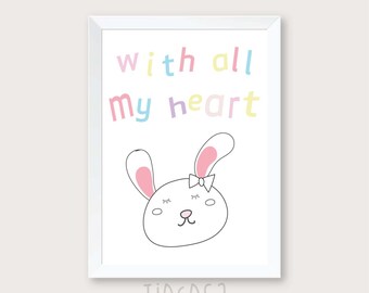 Baby Nursery print bunny, kids room decor, Love Nursery decor Bunny, printable quotes, Pastel Nursery Print, With all my heart.