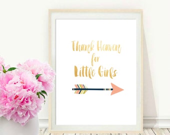 Printable wall Art, Thank Heaven for Little Girls, Nursery Print, Little Girls Wall Art, Modern Wall Art, Instant Download, Home decor