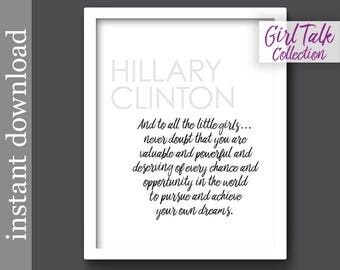 Hillary Clinton Quote, Printable Quote, Girl Talk Quotes, gift for her, girl power, feminist, printable wall art, dorm art, office wall art