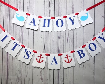 Ahoy Its A Boy, Nautical Baby Shower, Nautical Banner, Its A Boy, Whale Shower, Anchor Shower, Little Sailor, New Baby Boy, Gender Reveal