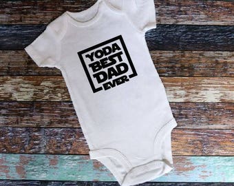 Yoda Best Dad Ever Onesie, Father Like Son, Star Wars Baby, Father's Day Gift, Gift for new dad, gift for new daddy, Baby Announcement