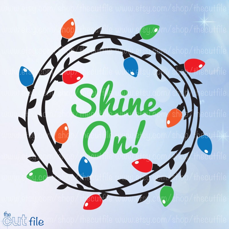 Shine On svg Christmas wreath Christmas lights svg dxf eps