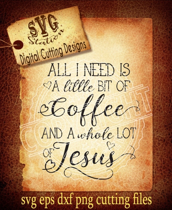 Download Coffee and Jesus Svg Coffee Svg Shirt Svg Jesus SVG DXF PNG