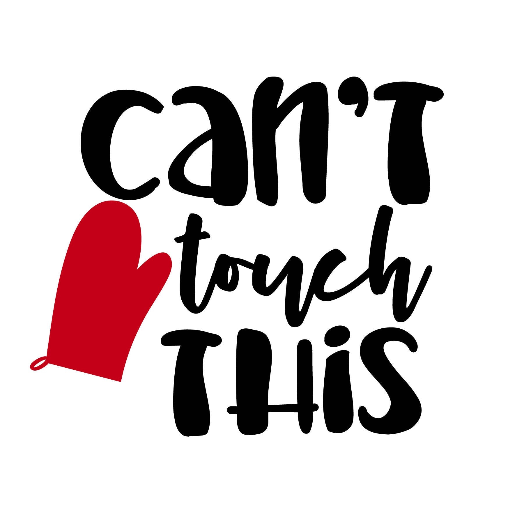 Download Can't Touch This Cut File, SVG, Silhouette, Cricut, Baking ...