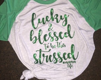 Personalized Women's St. Patrick's Day Shirt, St. Patrick's Day Shirt, St. Patty's Day Shirt, Lucky & Blessed Shirt, Women's Easter Shirt