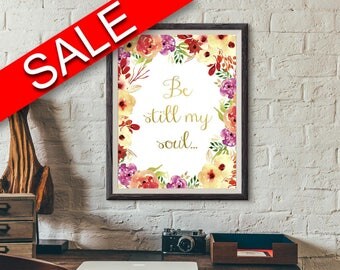 Wall Art Be Still My Soul Digital Print Be Still My Soul Poster Art Be Still My Soul Wall Art Print Be Still My Soul Bible Art Be Still My
