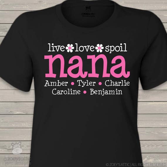 live love spoil nana shirt