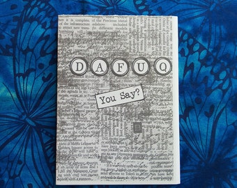 DAFUQ You Say? - A6 Zine of Overheard Quotes