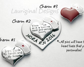 Nursing Pin - Nurses prayer - (1) charm w/cap is ready made, you choose one - s. steel - font and text choice - See ALL photos!