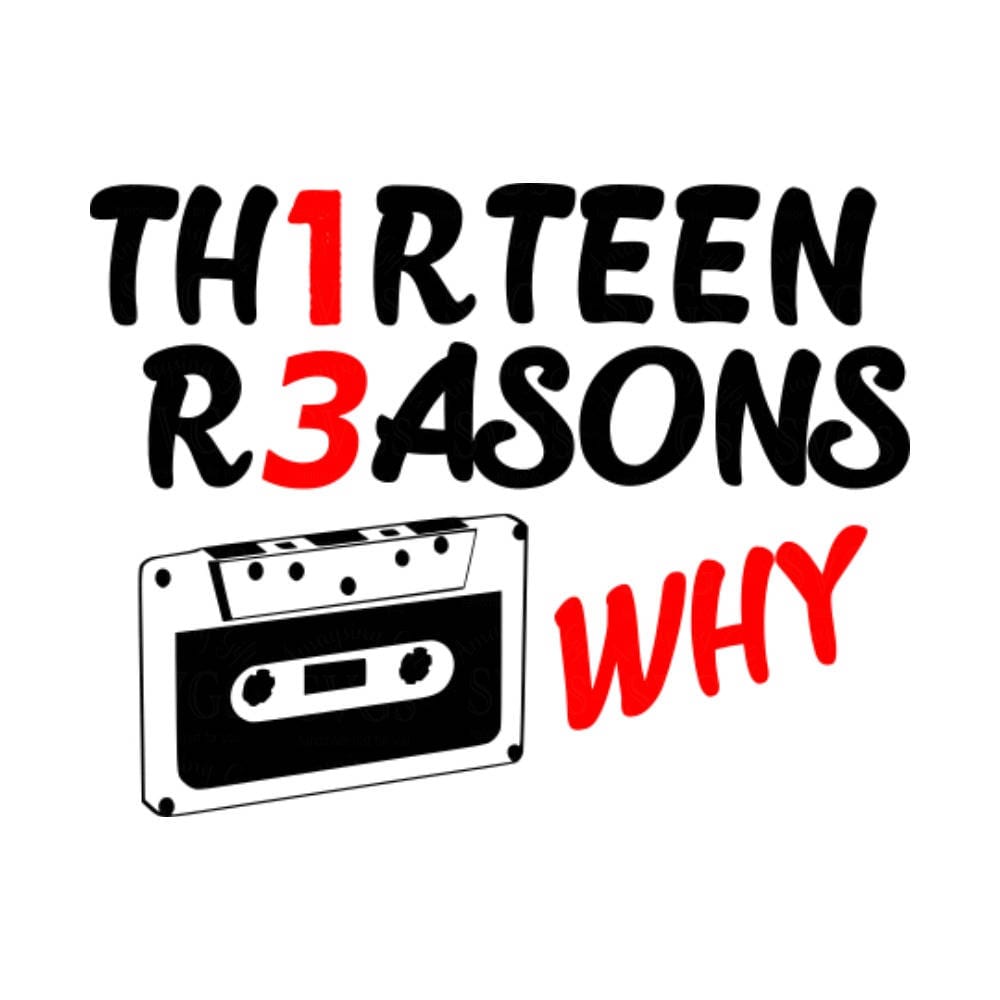 Download SVG Cutting Files - 13 Reasons Why - Thirteen Reasons Why SVG - 13 Reasons Tshirt - Tshirt svg ...