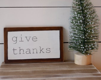 GIve Thanks Sign / Farmhouse Sign / Thanksgiving Sign /Rustic Fall Decor / Thanksgiving Decor /