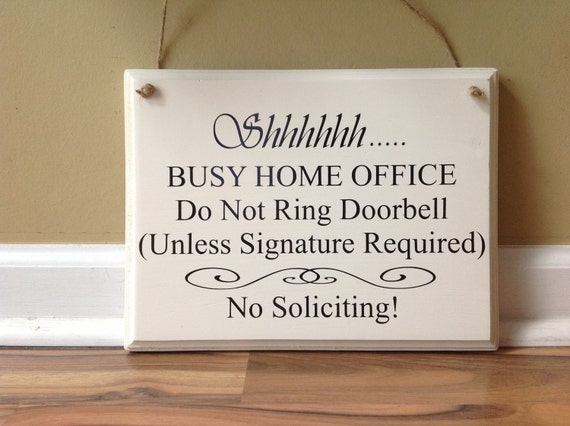 Shhh Busy Home Office Do Not Ring Doorbell Unless Signature is