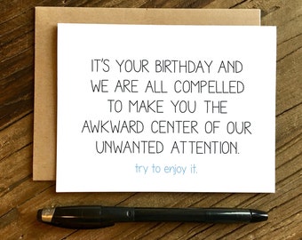 Funny Birthday Card - Birthday Card - Unwanted Attention.