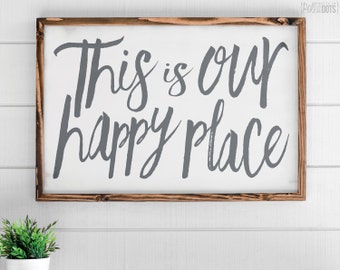 This Is Our Happy Place | FREE SHIPPING | Farmhouse Wood Sign | Shabby Chic Decor | 35x23
