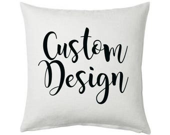 Custom Design Pillow- Custom Pillow Cover - Wedding Gift - Anniversary Gift - Personalized Gift - Dorm Gift - Couple Gift - Gifts for Her