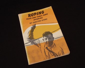 Book on Western Roping Trick and Fancy Rope Spinning - Vintage How To Book Gift Cowboy Cowgirl Western Rockabilly