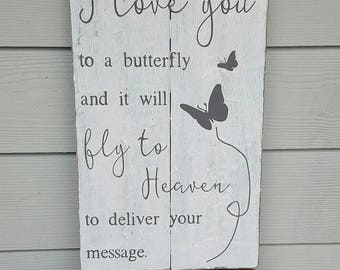Whisper I Love you to a Butterfly - Memorial Sign - Pallet Sign - In Memory - Butterfly Sign - Heaven Sign - I love you - Loss - Grieving