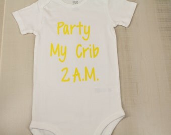 Party My Crib 2 A.M. Yellow Onesie Ready to Ship Unisex Bodysuit Gender Neutral Shower Gift Party Baby Bodysuit Ready to Ship