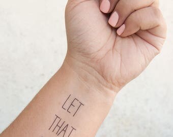 Let That Shit Go Tattoo - Temporary Tattoo Quote - Inspirational Tattoo - Zen AF - Mantra Tattoo - Zen Humor - Inspirational Gift - Zen Gift