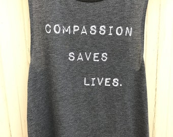 Compassion Saves Lives Black Muscle Tank/Vegan Shirt/Vegan