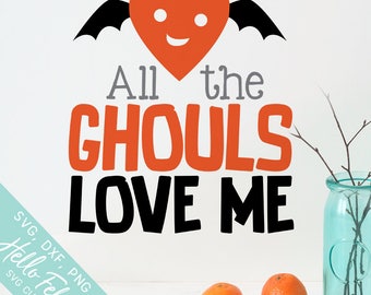 Halloween Svg, Baby Svg, All The Ghouls Love Me Svg, Dxf, Jpg, Svg files for Cricut, Svg files for Silhouette, Vector Art, Clip Art