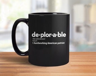 Deplorable Definition Mug | President Trump Mug, Funny Deplorable Mug, Basket of Deplorables Mug, Donald Trump Coffee Mug, Coffee Cup, POTUS