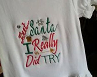 Santa I Really Did Try Embroidery Christmas Applique Design