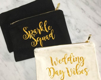 Bridesmaid Make Up Bag, Sparkle Squad Bag, Wedding Day Vibes Bag, Bridesmaid Gift, Personalized Pouch, MANY COLORS