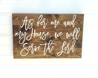 Serve the Lord Sign - Serve the Lord - Joshua 24 15 Sign - We Will Serve - We Will Serve Sign - Me and My House Sign - Joshua 24 Sign - Sign