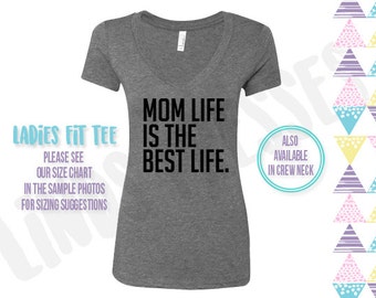 Mom Life is the Best Life; #momlife; MOMLIFE; Hashtag Mom Life; Mom Shirt; Mom Vneck; Mom Life; Funny Mom Shirt