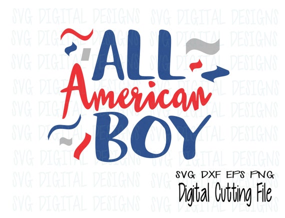 Download All American Boy SVG 4th of july svg Cutting files for