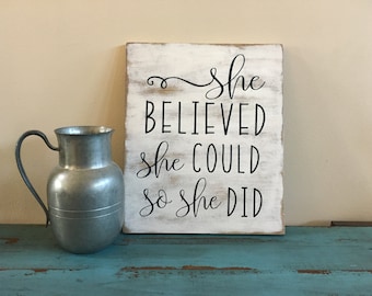 She Believed She Could So She Did Inspirational Rustic Wood Sign/Hand Painted Wood Sign