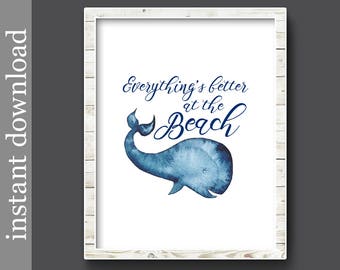 Better At The Beach, Printable Beach art, beach decor, lake house, cabin decor, whale art, beach wall art, nautical art, sea art, download