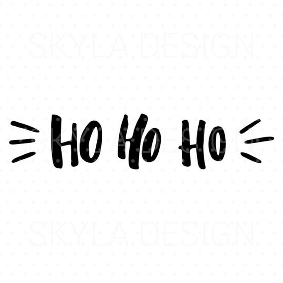 Download Christmas SVG file Christmas clipart Ho ho ho Printable