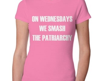 On Wednesdays We Smash the Patriarchy Shirt, Girl Power Shirt, Feminist Shirt, Nasty Woman Shirt, Smash the Patriarchy