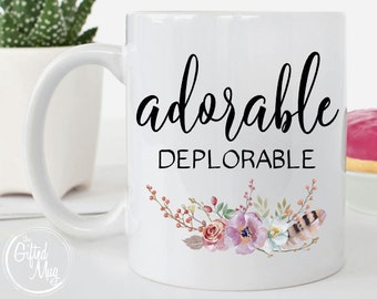 Deplorable Mug, Adorable Deplorable Mug, Deplorables Mug, Deplorable Coffee Cup, Basket of Deplorables Mug