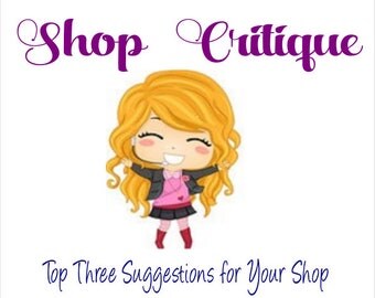 Quick Shop Review - Fast Turnaround - Shop Help - Shop Critique - Help With Sales - Listings Help