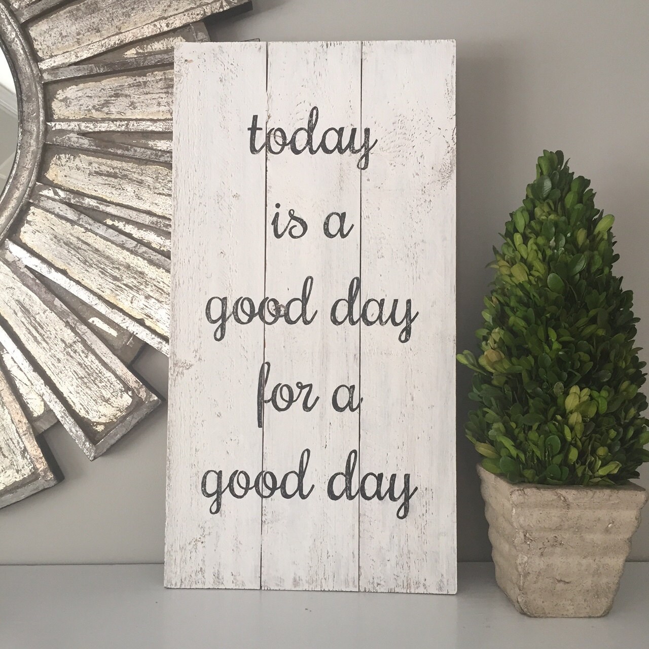 Today is a good day for a good day sign wood pallet hand