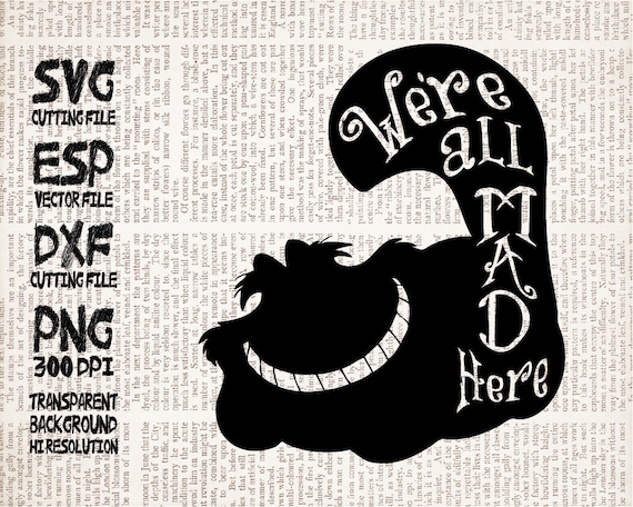 Download We're all mad here The Cheshire Cat Disney Quote SVG