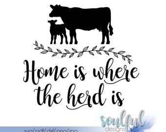 Home is Where the Herd Is • svg cutting file • pdf file • jpg file • png file • sihouette cutting file • download file • diy sign