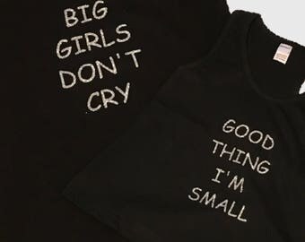Mommy and Me Mother Daughter shirts - Big Girls Don't Cry, Good Thing I'm Small