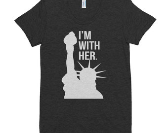 I'm With Her Women's T-shirt, I'm With Her Shirt, Statue of Liberty Shirt, Anti-Trump Shirt, Anti Trump Shirt, Join The Resistance