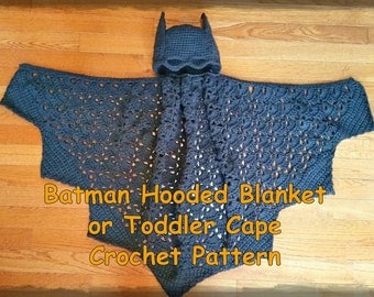 Batman Hooded Blanket or Toddler Cape Crochet Pattern PDF - INSTANT DOWNLOAD